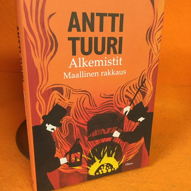 Tuuri Antti: Alkemistit - Maallinen rakkaus