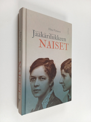 Elina Virtanen : Jääkäriliikkeen naiset