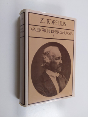 Z. Topelius : Välskärin kertomuksia 1