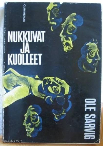 Ole Sarvig: Nukkuvat ja kuolleet,  Gummerus-67. 205 s. Nid.