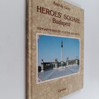 Andras Gero : Heroes' Square Budapest : Hungary's History... - pikkukuva 1
