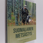 Jere Malinen : Suomalainen metsästys : Linnuista suurriis... - pikkukuva 1