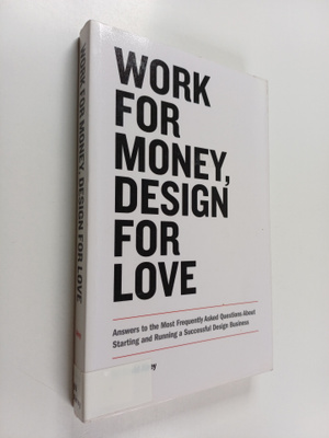 David Airey : Work for money, design for love : answers t...