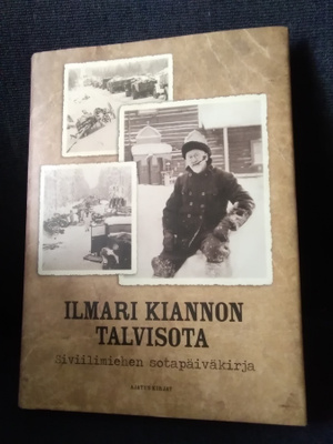 Ilmari Kiannon talvisota -siviilimiehen sotapäiväkirja-