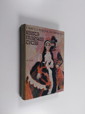 Ursula Pohjolan-Pirhonen : Rautamarskin tytär