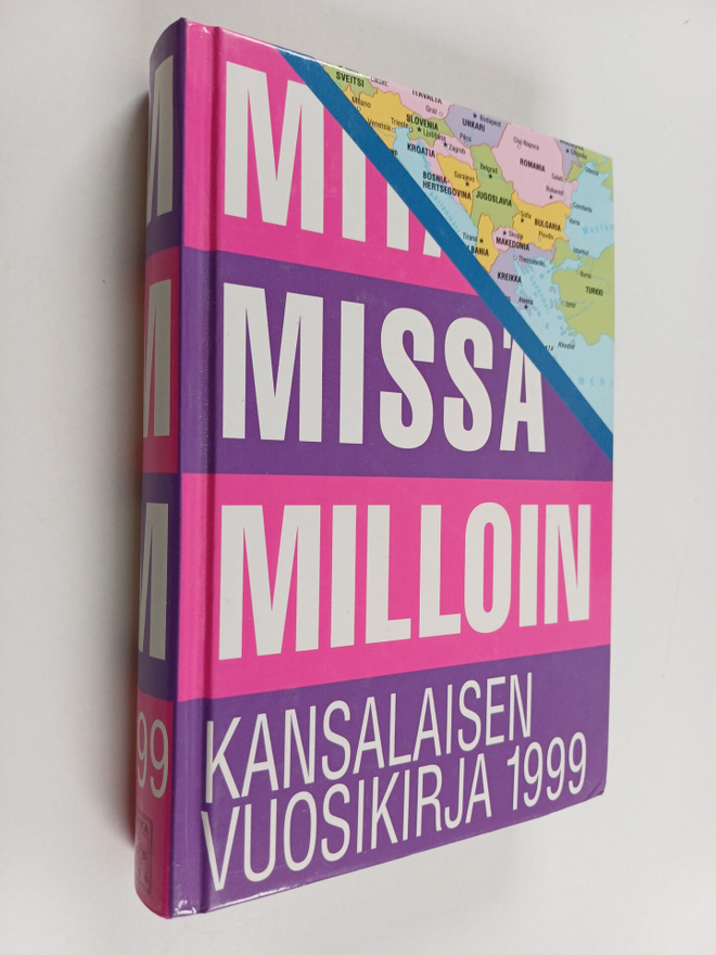 Mitä missä milloin 1999 : kansalaisen vuosikirja