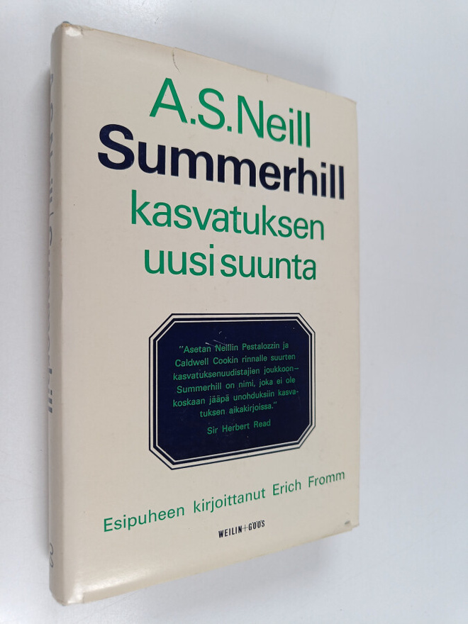 A.S.Neill Summerhill : Kasvatuksen uusi suunta