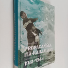 Helena Pilke : Propagandaa Itä-Karjalaan : heimokansan su... - pikkukuva 1
