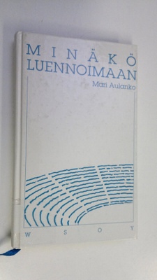 Mari Aulanko : Minäkö luennoimaan : miksi, kenelle, mitä,...