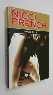 Nicci French : Ihon alla