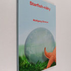 Wolfgang Simson : Starfish-näky : Kuinka Jumalan valtakun... - pikkukuva 1