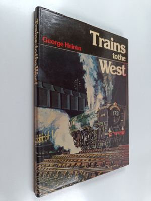 George F. Heiron : Trains to the West