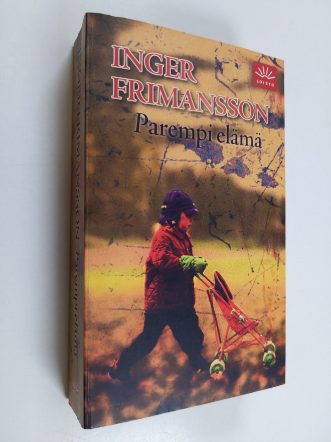 Inger Frimansson : Parempi elämä
