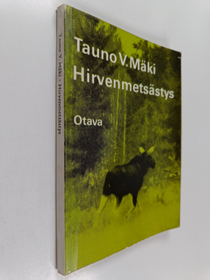 Tauno V. Mäki : Hirvenmetsästys