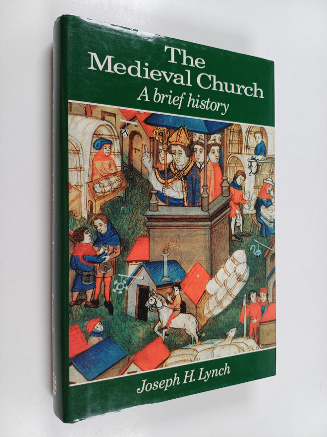 Joseph H. Lynch : The medieval church : a brief history