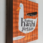 Leo Tolstoi : Kuinka hanhi jaetaan : satua ja totta - pikkukuva 1