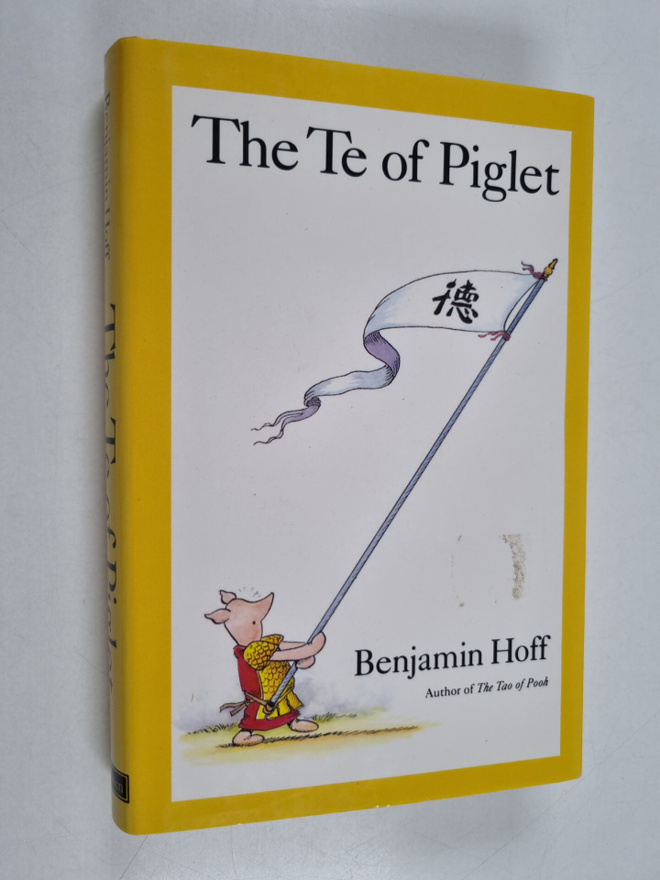 Benjamin Hoff ym. : The Te of Piglet