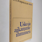 K. A. Pohjakallio : Usko ja aikamme ihminen - pikkukuva 1