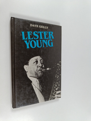 David Gelly : Lester Young