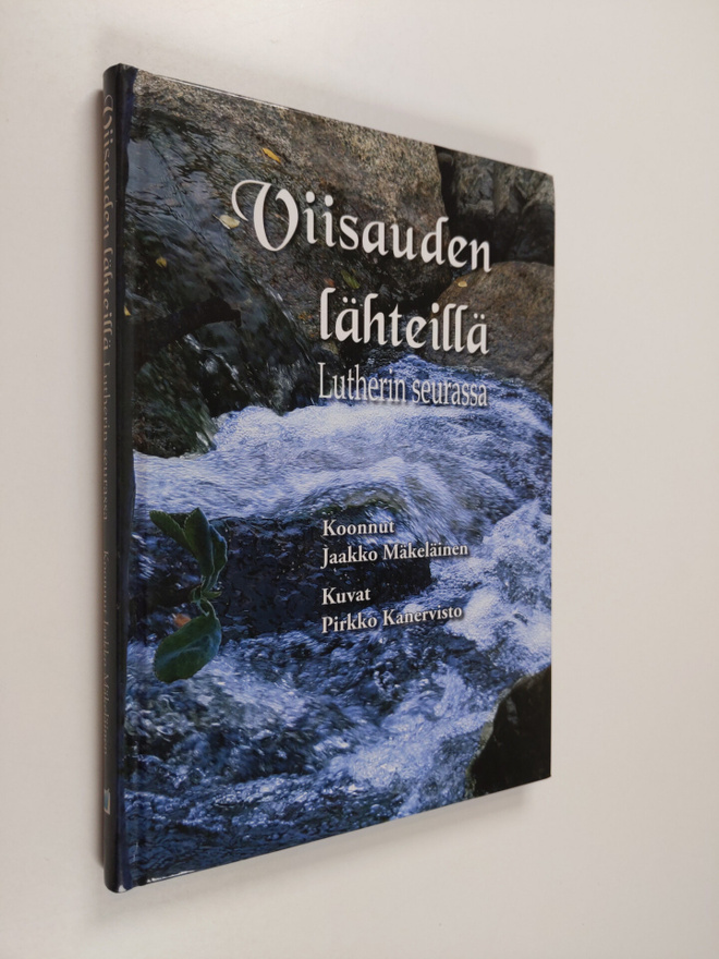 Jaakko Mäkeläinen : Viisauden lähteillä Lutherin seurassa