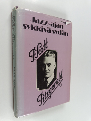 F. Scott Fitzgerald : Jazz-ajan sykkivä sydän