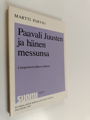 Martti Parvio : Paavali Juusten ja hänen messunsa : litur...