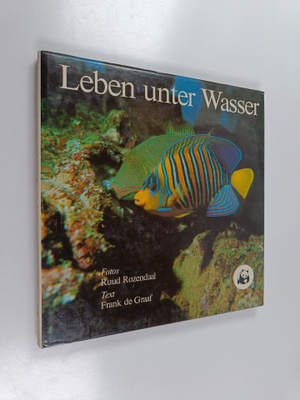 Ruud Rozendaal ym. : Leben unter Wasser