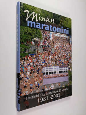 Arja (toim.) Kangasharju : Minun maratonini : Helsinki Ci...