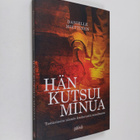Danielle Miettinen : Hän kutsui minua : tositarinoita isl... - pikkukuva 1