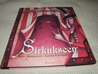 Mikkanen - Valojärvi Mennään sirkukseen