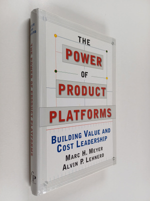 Marc H. Meyer : The power of product platforms : building...