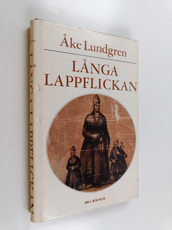 Åke Lundgren : Långa lappflickan - sägnen om Stor-Stina