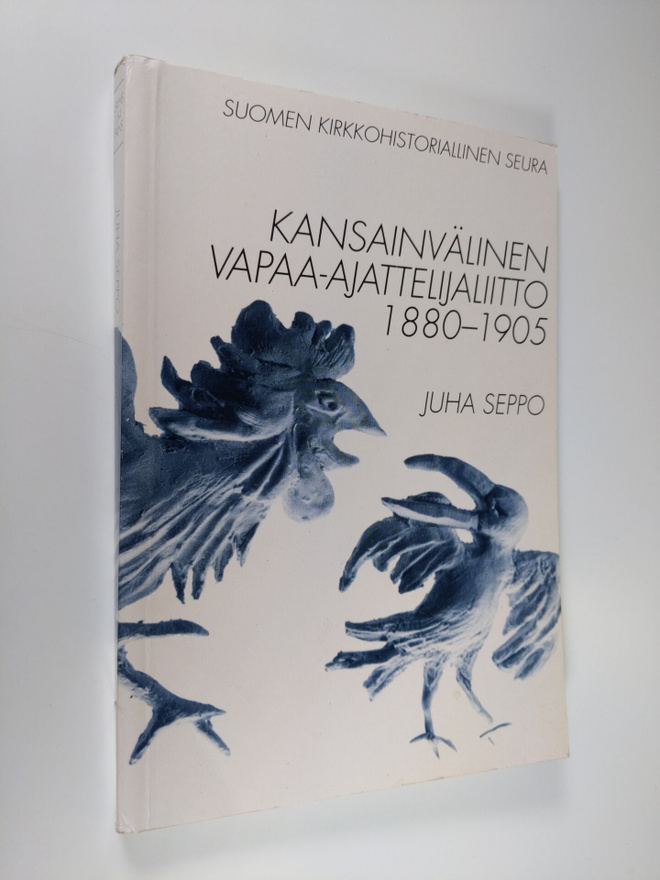Juha Seppo : Kansainvälinen vapaa-ajattelijaliitto 1880-1905