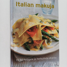 Italian makuja : yli 50 helppoa ja herkullista ohjetta - pikkukuva 1