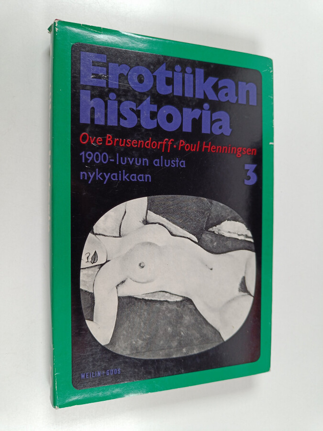Ove Brusendorff : Erotiikan historia 3 : 1900-luvun alust...