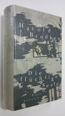 Harold Brodkey : Die fluchtige Seele