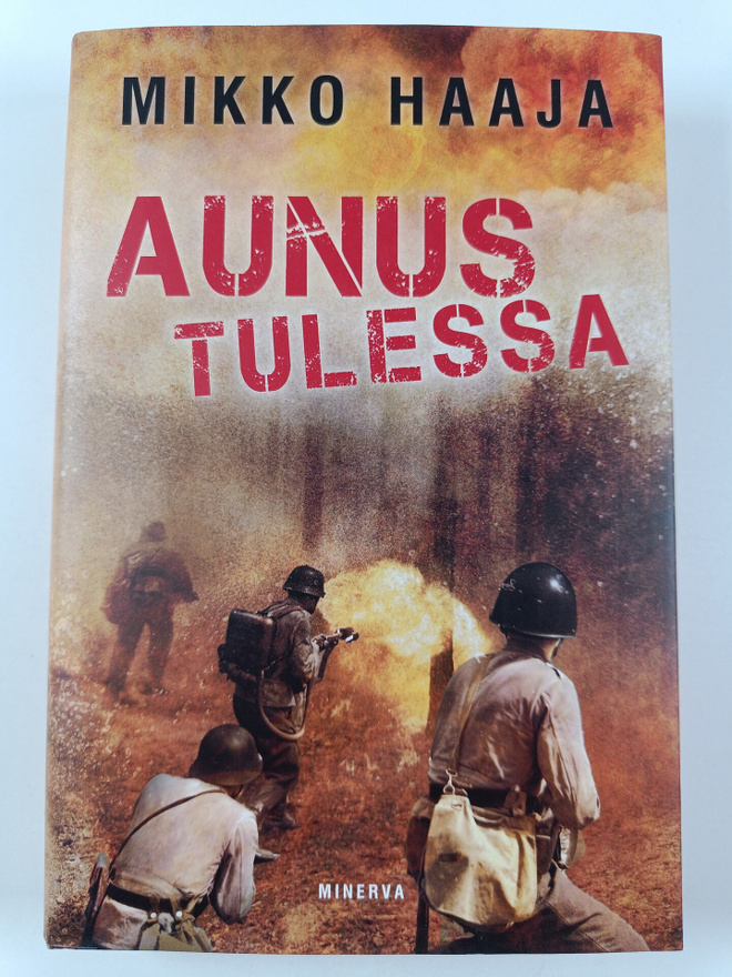 Mikko Haaja : Aunus tulessa