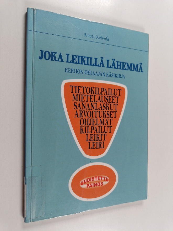 Kirsti Koivula : Joka leikillä lähemmä : kerhon ohjaajan ...