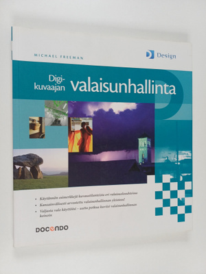 Michael Freeman : Digikuvaajan valaisunhallinta