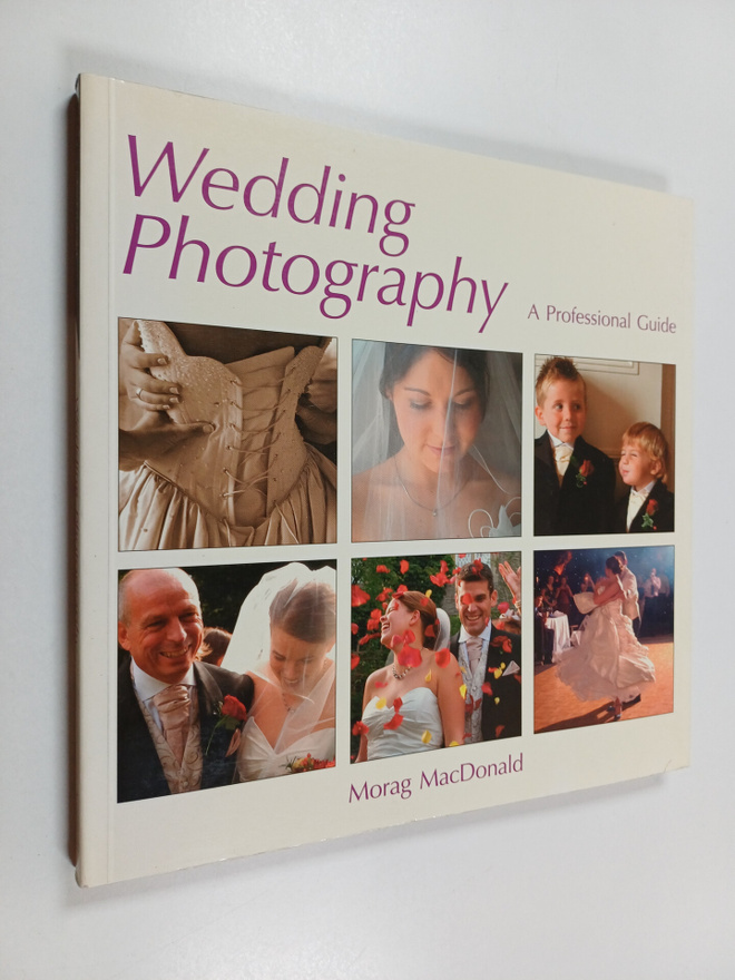 Morag MacDonald : Wedding Photography - A Professional Guide