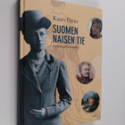 Kaari Utrio : Suomen naisen tie : pirtistä parlamenttiin - pikkukuva 1
