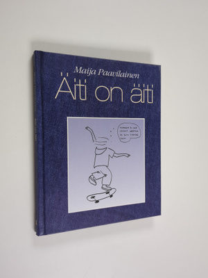 Maija Paavilainen : Äiti on äiti