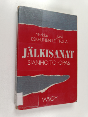 Markku Eskelinen ym. : Jälkisanat : sianhoito-opas