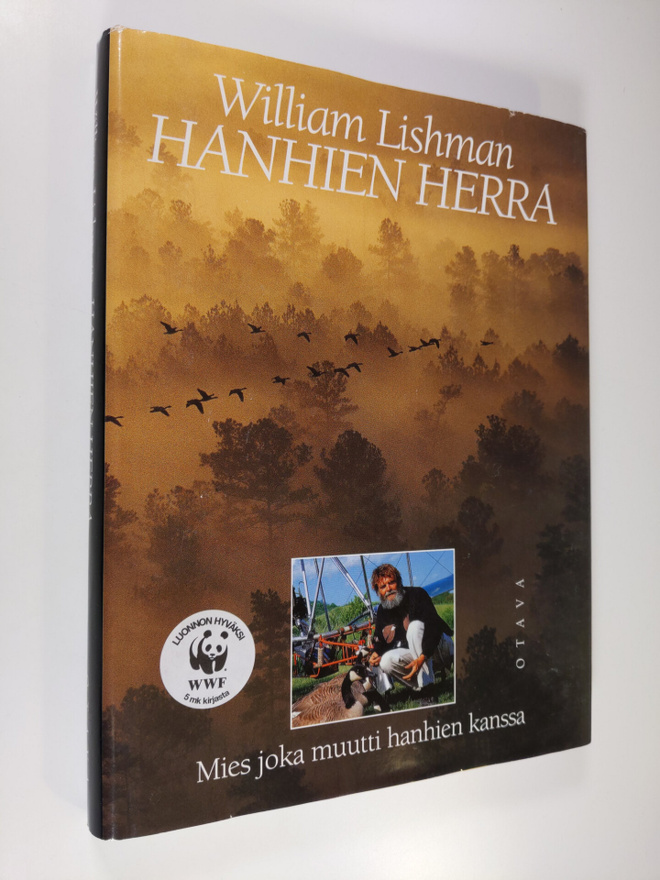 William Lishman : Hanhien herra : mies joka muutti hanhie...