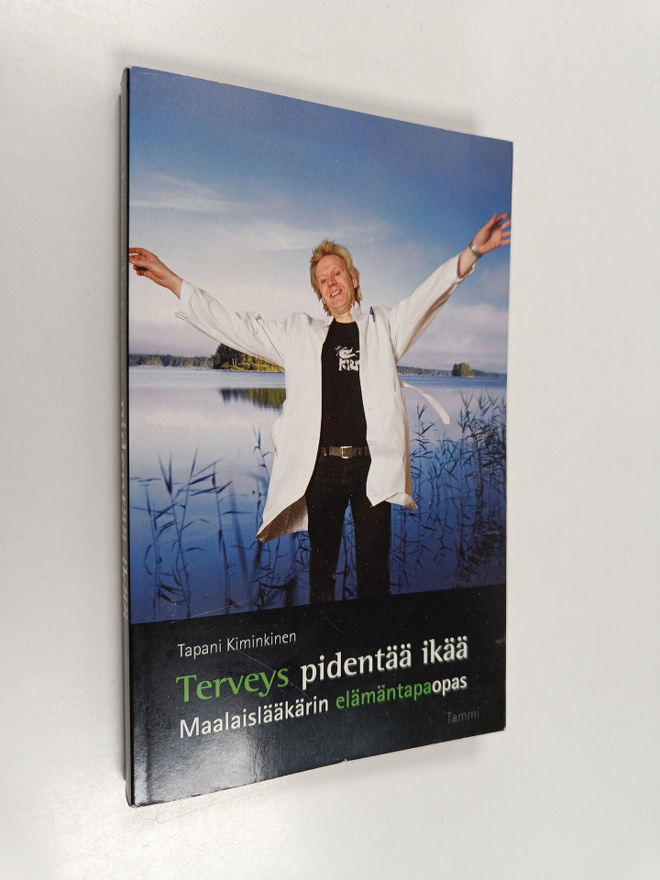 Tapani Kiminkinen : Terveys pidentää ikää : maalaislääkär...