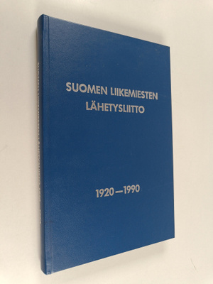 Matti Koponen : Suomen liikemiesten lähetysliitto 1920-1990