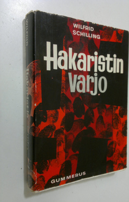 Wolfrid Schilling : Hakaristin varjo