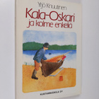 Yrjö Knuutinen : Kala-Oskari ja kolme enkeliä - pikkukuva 1
