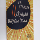 E. B. Strauss : Nykyajan psykiatriaa - pikkukuva 1