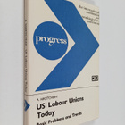 A. Mkrtchian : US labour unions today : basic problems an... - pikkukuva 1